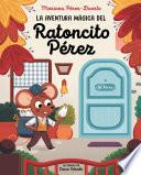 La aventura mágica del Ratoncito Pérez