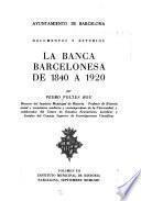 La banca barcelonesa de 1840 a 1920