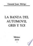 La Banda del Automóvil Gris y yo!