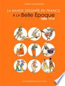 La Bande dessinée en France à la Belle Epoque
