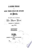 La Bandera tricolor, ó, Los tres dias de julio en Paris