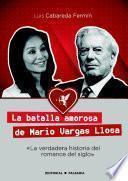 La batalla amorosa de Mario Vargas Llosa