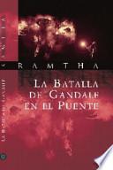La Batalla de Gandalf en el Puente