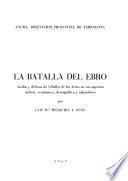 La Batalla del Ebro: Asedio y defensa de Villalba de los Arcos en sus aspectos militar, económico, demgráfico y urbanistico