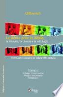 La Biblia Ante la Biblia. la Historia, la Ciencia Y la Mitología (Tomo I)