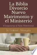 La Biblia Divorcio Nuevo Matrimonio y el Ministerio