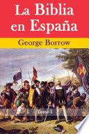 La Biblia en España, Tomo I (de 3)
