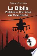 La Biblia Profetizo Un Gran Yihad En Occidente