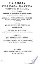 La Biblia vulgata latina, tr. y anotada por P. Scio de San Miguel