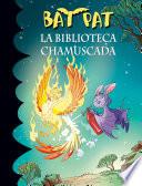 La biblioteca chamuscada (Serie Bat Pat 41)