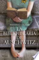La bibliotecaria de Auschwitz