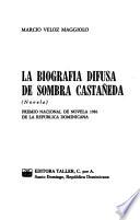 La biografía difusa de Sombra Castañeda