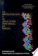 La Biotecnología y su aplicación industrial en España