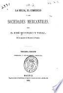 La bolsa, el comercio, y las sociedades mercantiles