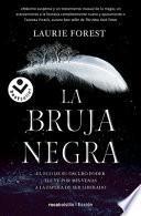 La Bruja Negra. Las Cronicas de la Bruja Negra 1