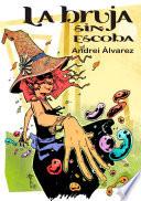 La bruja sin escoba