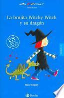 La brujita Witchy Witch y su dragón, Educación Primaria, 1 ciclo. Libro de lectura del alumno.