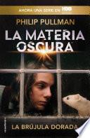 La brújula dorada (La Materia Oscura 1)