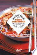 La buena cocina, cómo combinar