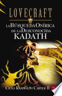 La búsqueda onírica de la desconocida Kadath