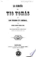 La Cabaña del tio Tomás, ó, Los negros en América