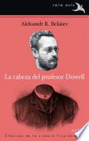 La cabeza del profesor Dowell
