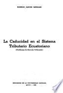 La caducidad en el sistema tributario ecuatoriano