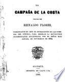 La campaña de la costa dirijida por Reinaldo Flores, para debelar la revolucion injustificable encabezada por Eloi Alfaro, en noviembre de 1884