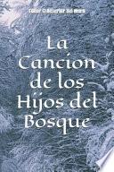La Cancion de Los Hijos del Bosque.