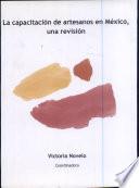 la capacitacion de artesanos en mexico, una revision