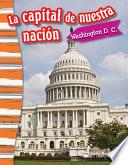 La capital de nuestra nación: Washington D. C. (Our Nation's Capital: Washington, DC) 6-Pack