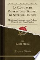 La Captura de Raffles, o el Triunfo de Sherlok Holmes