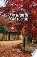 La casa que se tragó el otoño