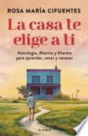 La casa te elige a ti