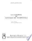 La Catedral de Santiago de Compostela