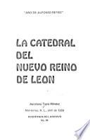 La catedral del Nuevo Reino de León
