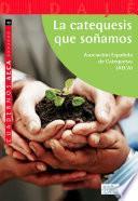 La catequesis que soñamos