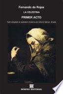 La Celestina. Primer acto (texto adaptado al castellano moderno por Antonio Gálvez Alcaide)