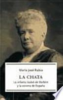 La Chata : la infanta Isabel de Borbón y la corona de España