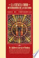 La Ciencia Como Integradora De La Cultura