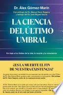 La ciencia del último umbral