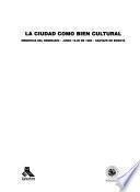 La Ciudad como bien cultural