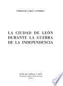 La ciudad de León durante la Guerra de la Independencia