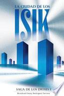 La Ciudad de Los Isik