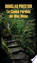 La ciudad perdida del Dios mono/ The Lost City of the Monkey God