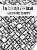 La Ciudad Vertical