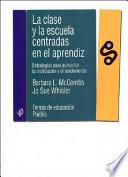 La clase y la escuela centradas en el aprendizaje