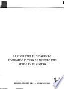 La clave para el desarrollo económico futuro de nuestro país reside en el ahorro