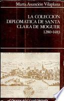 La Colección diplomática de Santa Clara de Moguer, 1280-1483