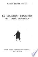La colección dramática El Teatro moderno.